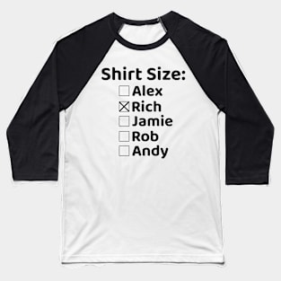 Shirt Size Rich Baseball T-Shirt